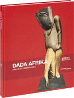 Dada Afrika – Dialog mit dem Anderen | Verlag Scheidegger & Spiess