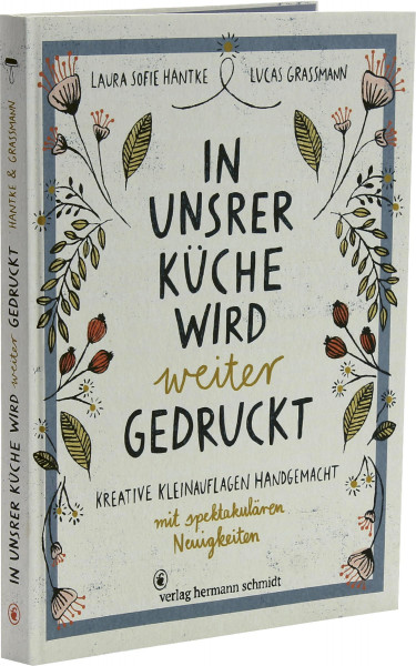 Verlag Hermann Schmidt In unsrer Küche wird weiter gedruckt