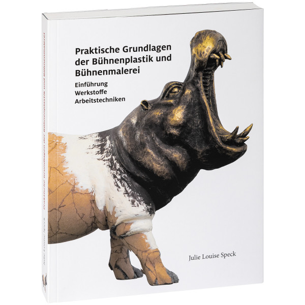 Verlag Julie Louise Speck Praktische Grundlagen der Bühnenplastik und Bühnenmalerei